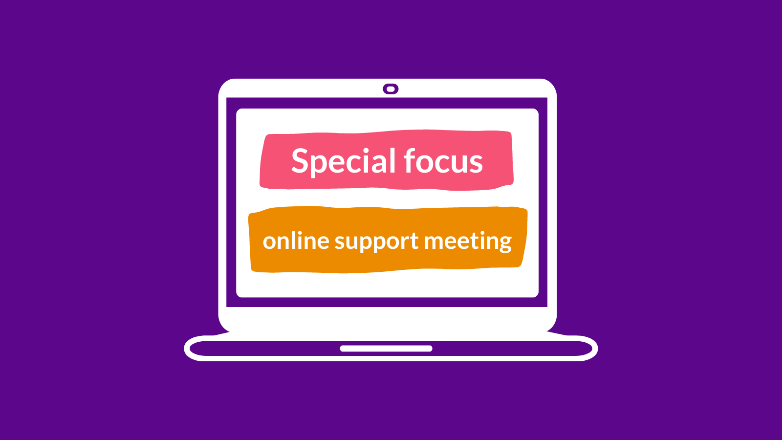 Image of laptop screen with 'Special focus online support meeting' on it