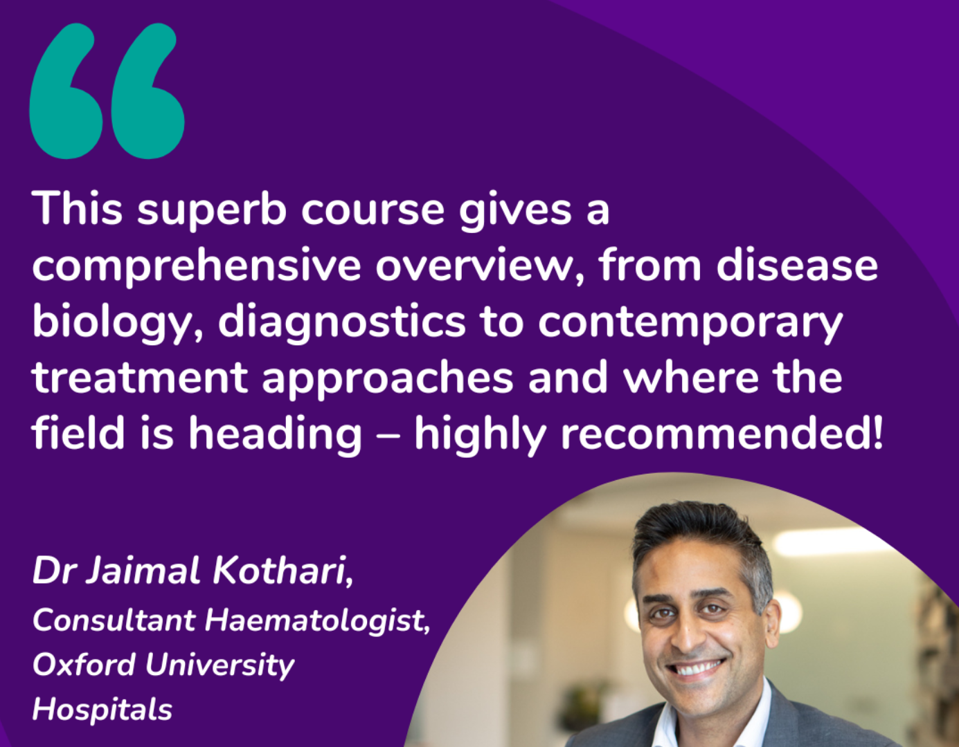 Quote from Jaimal Kothari promoting the lymphoma management course