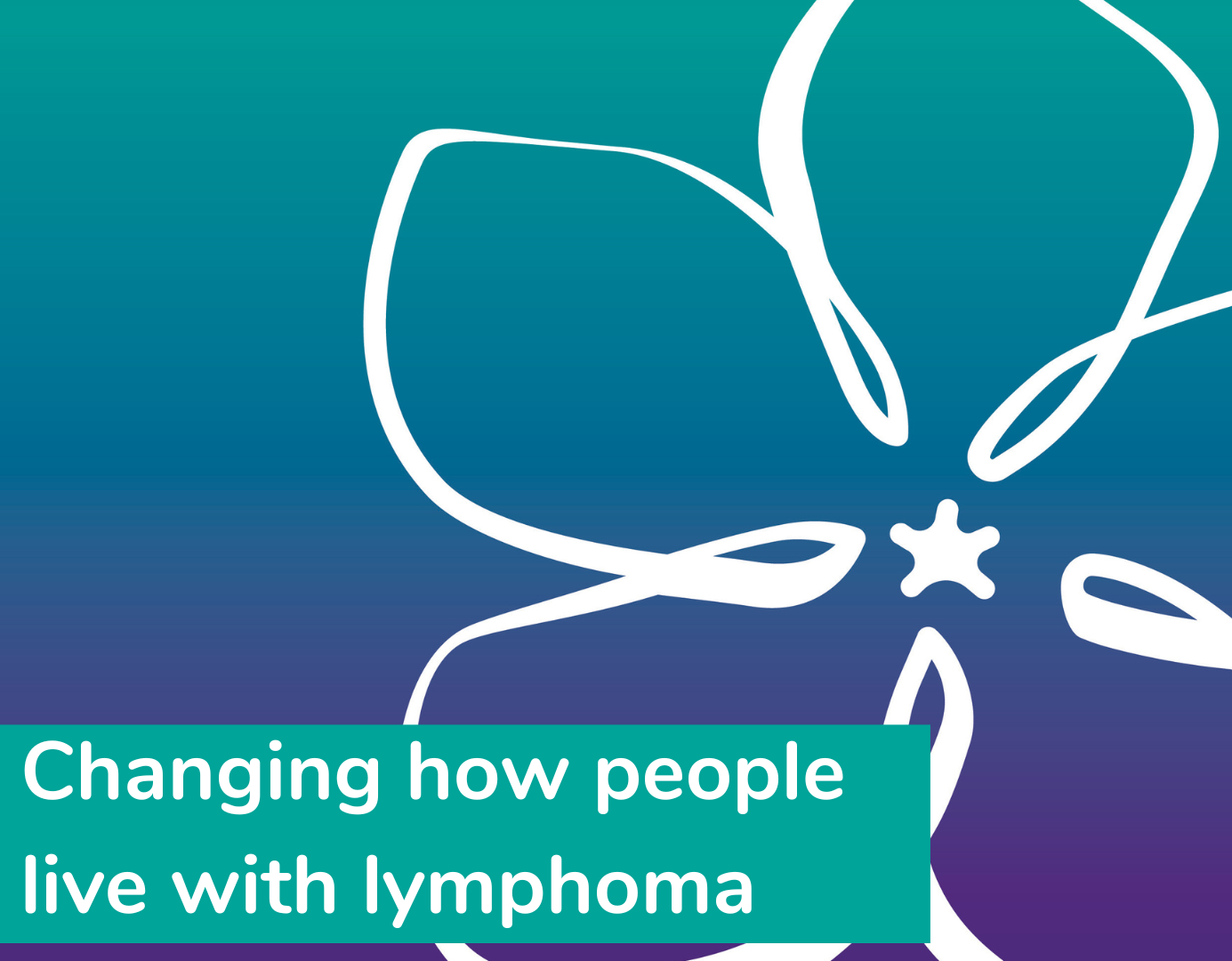 Changing how people live with lymphoma