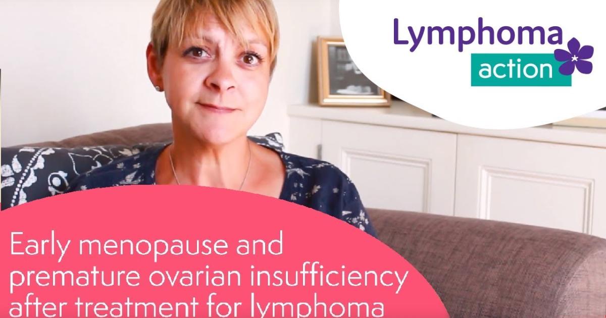 Lymphoma Action New Videos About Early Menopause After Treatment 2862