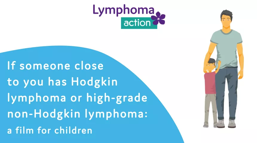 If someone close to you has Hodgkin or high-grade lymphoma_Film