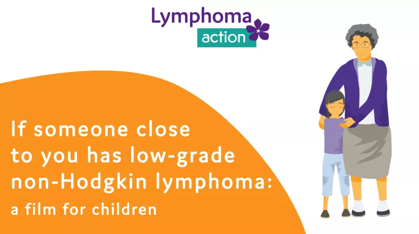 If someone close to you has low-grade lymphoma_animation 