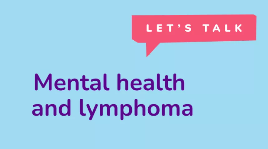 Let's talk mental health and lymphoma
