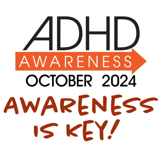 ADHD awareness October 2024 awareness is key